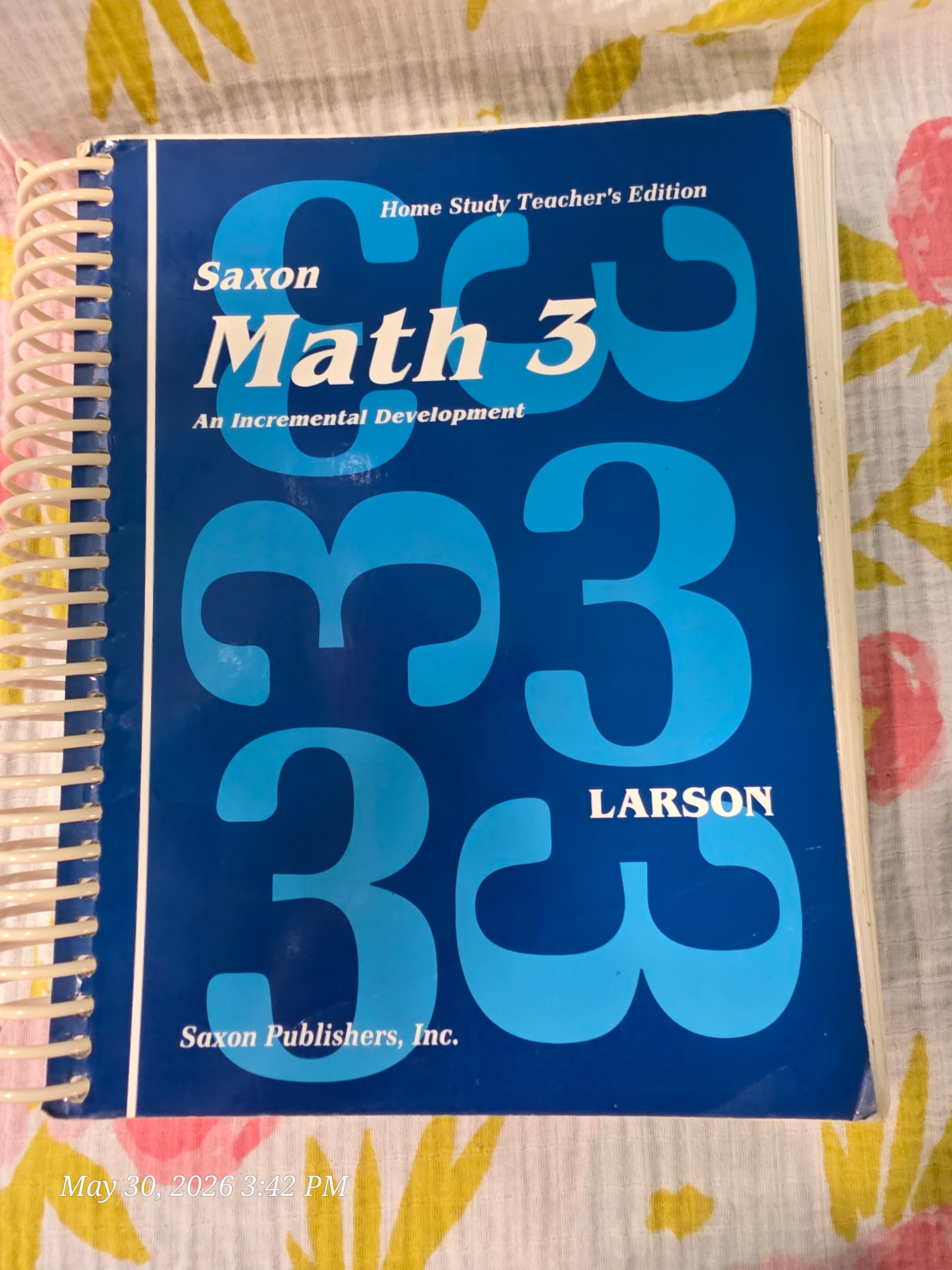 Saxon Math 3 Teacher's Edition Spiral Bound Larson Spiral Saxon Publishers